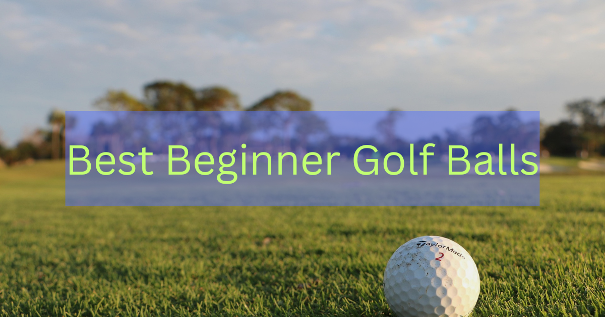 best beginner golf balls