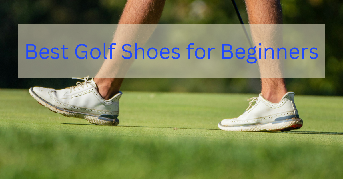 best golf shoes for beginners